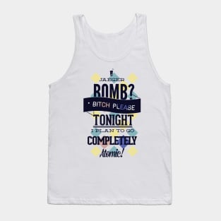 Jaeger Bomb? I'm going Atomic! Tank Top